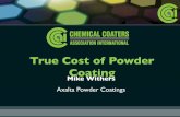 True Cost of Powder Coating - c.ymcdn.com · Powder Coating Chemistry – Epoxy and Hybrid ! Indoor Use Only! ! Not stable in UV exposure ! Excellent corrosion properties – often