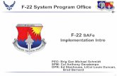 F-22 System Program Office - DAU Home Scaled Agile...F-22 System Program Office . 2 •SAFe–Scaled Agile Framework: –Enterprise approach/process for Lean-Agile software and systems