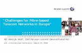 “Challenges for Fibre-based Telecom Networks in Europe” · “Challenges for Fibre-based Telecom Networks in Europe” Alf Henryk Wulf, CEO Alcatel-Lucent Deutschland AG wik ...