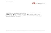Web Forms for Marketers - SDN forms/web... · Web Forms for Marketers package, ... 2.1.6 The Web Forms Example Items The module installs some sample forms under /sitecore/system/Modules/Web