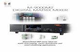 M-9000M2 DIGITAL MATRIX MIXER - toa-products.com · Unparalleled DSP mixer ideal for multi-zone paging, music distribution and room-combining applications. M-9000M2 DIGITAL MATRIX