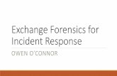 Exchange Forensics for Incident Response - SANS · Tools for “whole mailbox” forensics Using Outlook to examine mailboxes is like doing disk forensics via Windows Explorer –