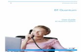 BT Quantum System User Guide · This User Guide is your guide to using the features of the BT Quantum system with a BT Digital or IP Systemphone, a BT Q DECT Telephone, a BT Q Telephone
