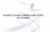 PATENT CLAIM FORMAT AND TYPES OF CLAIMS - … CLAIM FORMAT AND TYPES OF CLAIMS 2 PATENT CLAIM FORMAT WRITTEN AS A SINGLE SENTENCE CLAIMS IDENTIFIER preceding …