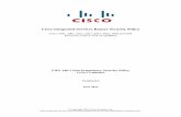 Cisco Integrated Services Router Security Policy this document, these Cisco Integrated Services Router models identified above are referred to as Integrated Services Router, ISR or