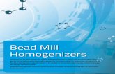 Bead Mill Homogenizers - ??Bead Mill Homogenizers Bead mills are an ideal solution for high throughput disruption of tough and fibrous samples. Bead Ruptor bead mills are designed