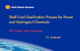 Shell Coal Gasification Process for Power and Hydrogen ... · GTC Oct 2004 Washington 2 Shell Coal Gasification Process for Power and Hydrogen/Chemicals • Introduction, Progress