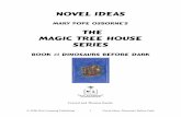 The Magic tree house series - TeacherTubecdn-media1.teachertube.com/doc601/408.pdf · © 2006 New Learning Publishing 1 Novel Ideas: Dinosaurs Before Dark Novel ideas Mary pope osborne’s