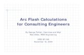 Arc Flash Calculations for Consulting Engineers Flash...Arc Flash Calculations for Consulting Engineers By George Puffett, Cammisa and Wipf Rick Miller, RNM Engineering ... IEEE 1584,