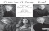 Dolcissime: O Sweetest Sound - Santa Cruz Chamber … The Santa Cruz Chamber Players 2015-2016 Season Welcome to our 37th year of presenting inspiring chamber music, engagingly performed