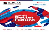 Creating a Better Future - Home | Mobile World Congress a Better Future #MWC18 Brochure Last updated on 1 Dec GLOBAL MEDIA PARTNERS OFFICIAL MEDIA PARTNERS Welcome. The mobile communications