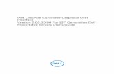 Dell Lifecycle Controller Graphical User Interface Yes Yes Yes Operating system deployment Yes Yes Yes Yes Device configuration Yes Yes Yes Yes Diagnostics Yes Yes Yes Yes Server profile