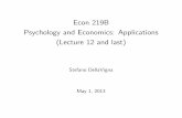 Econ 219B Psychology and Economics: Applications ... Auctions • Proxy bidding – Bidders submit “maximum willingness to pay” – Quasi-second price auction: price outstanding