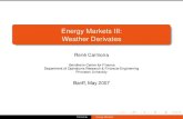 Energy Markets III: Weather Derivates - Princeton Universityrcarmona/download/short_courses/Banff... · Energy Markets III: Weather Derivates ... (29 cities on CME) ... New (major)