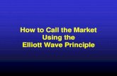 How to Call the Market Using the Elliott Wave Principle - MEC · Title: How to Call the Market Using the Elliott Wave Principle Author: Robert Prechter Created Date: 20030626154515Z