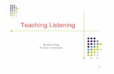 teaching listening - St John's Universitydae.sju.edu.tw/faculty/flora/6.11/teaching listening.pdf · Goals and Techniques for Teaching Listening 3. ... language teaching, this means