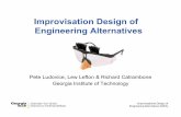 Improvisation Design of Engineering Alternativesc21u.gatech.edu/sites/default/files/IDEAS.pdf · Improvisation Design of Engineering Alternatives Pete Ludovice, Lew Lefton & Richard