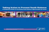 Taking Action to Prevent Youth Violence · Taking Action to Prevent Youth VIolence: ... Youth violence causes young people to avoid school and residents to avoid public activities.