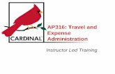 AP316: Travel and Expense Administration - Cardinal …€¢ Update Employee Data, Organizational Data and Bank Accounts information in Travel and Expenses • Describe the overall