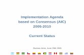 Implementation Agenda based on Consensus (AIC) … · ... (Implementation Agenda based on Consensus - AIC) in a five-year term. AIC – A General Characterization. AIC – A General