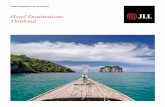 Hotel Destinations Thailand - JLL Hotel Destinations Thailand HIGHLIGHTS Bangkok Bangkok faced its fair share of challenges in 2015 but few industry experts doubt the long term prospects