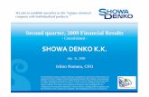 SHOWA DENKO K.K. ·  · 2014-09-22SHOWA DENKO 2nd Quarter, ... TG Showa K.K. (Sold, Chemicals) 3 SHOWA DENKO 2nd Quarter, 2009 Consolidated Financial Results Major Selected Data