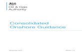 Consolidated Onshore Guidance - Oil and Gas Authority · Consolidated Onshore Guidance November 2017 Version 1.0. 2 Table of Contents ... the vagaries of geology, drilling, oil price
