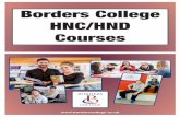 Borders College HNC/HND Courses · 5. HNC/HND Courses at Borders College. The Benefits of Studying at Borders College • It gives you the opportunity to study in stages and gain