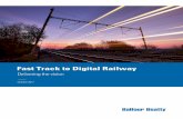 Fast Track to Digital Railway - Balfour Beatty Track to Digital Railway | Delivering the vision 3. Key points 1. To deliver increased capacity and reliability, all elements of