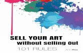 SELL YOUR ART - Artists Who THRIVEartistswhothrive.com/wp-content/uploads/2010/09/SELL_YOUR_ART.pdf · Author’s Note This book may seem ... have allowed me to support myself nicely