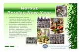 Norouz Persian New Year - IALAialawyers.org/resources/archive/NOROUZ.pdf · 1 Norouz Persian New Year Nowrouz, Nowrooz, Norouz, Norooz or No Ruz, new day or New Year as the Iranians