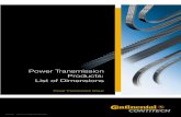 Power Transmission Products: List of Dimensions overview ContiTech Power Transmission Products are state of the art products in respect of design and material speciﬁcation. Ultra-modern