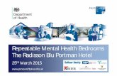 Repeatable Mental Health Bedrooms The Radisson Blu Portman ... ·  Repeatable Mental Health Bedrooms The Radisson Blu Portman Hotel 25th March 2015