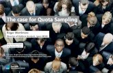 The case for Quota Sampling - The SRAthe-sra.org.uk/.../2.-roger-mortimore-the-case-for-quota-sampling.pdf · The case for Quota Sampling ... (This is not intended to be a rigorously-specified