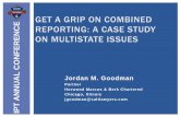GET A GRIP ON COMBINED REPORTING: A CASE STUDY ON MULTISTATE ISSUES …€¦ ·  · 2016-08-03GET A GRIP ON COMBINED REPORTING: A CASE STUDY ON MULTISTATE ISSUES . Jordan M. Goodman