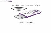 Moldplus Server V5 - zenex.fi · Moldplus Server V5.4 . User Guide . Revision date: ... CATIA Translator and ProDrill Software ... install the Moldplus Server program files.