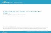 Generating an APNs Certificate for MDM - AirWatch an APNs Certificate for MDM..... 2 Generating an APNs Certificate from a Mac .....3 Create a Certificate Signing Request..... 3 Upload