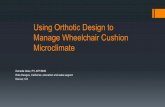 Using Orthotic Design to Manage Wheelchair Cushion ... Orthotic Design to Manage Wheelchair Cushion Microclimate Daniella Giles, PT, ATP/SMS Ride Designs, California education and