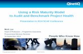 Using a Risk Maturity Model to Audit and Benchmark Project ... a Risk Maturity...(P3M3) Unknown 8 9 8 9 9 8 8 5 9 8 QinetiQ Risk Maturity Model (QRMM) 15 years Over 75bn of MOD assets