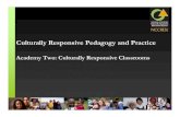Culturally Responsive Pedagogy and Practice - … ·  · 2009-07-03Culturally Responsive Pedagogy and Practice Academy Two: Culturally Responsive Classrooms