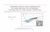 TOWARDS BASIN-SCALE MODELING OF GEOLOGICAL … ·  · 2007-11-20towards basin-scale modeling of geological co 2 storage: upscaling of capillary trapping. ... "almost all the co