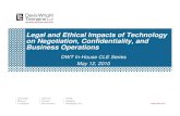 Legal and Ethical Impacts of Technology on Negotiation ... and Ethical Impacts of Technology on Negotiation, Confidentiality, and Business Operations ... issues Designing inconvenient