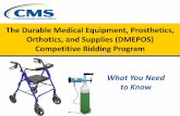 The Durable Medical Equipment, Prosthetics, Orthotics… · The Durable Medical Equipment, ... General Home Equipment includes hospital beds and related accessories, ... Works with