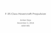 F-35 Class Hovercraft Propulsion - WordPress.com · Goal •Determine whether the University of Alabama Hoverteam F-35 Class hovercraft propulsion system should use a non-ducted propeller,