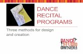 DANCE RECITAL PROGRAMS - Dance Studio Owner · DANCE RECITAL PROGRAMS Three methods for design and creation . In this webinar you will learn: