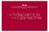 The ganache macarons of La Maison du Chocolat have aimages.mperf.com/images/clients/m/maisonduchocolat/Macarons... · The ganache macarons of La Maison du Chocolat have a ... showcases