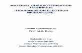 MATERIAL CHARACTERISATION TECHNIQUE TRANSMISSION ELECTRON ...bobji/mspc/assign_2012/PROJECT TEM.pdf · MATERIAL CHARACTERISATION TECHNIQUE “TRANSMISSION ELECTRON MICROSCOPE” Under