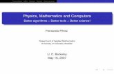 Physics, Mathematics and Computers - Fernando Pérezfperez.org/talks/0705_berkeley.pdfPhysics/Math MRA IPython Parallel Other projects Physics, Mathematics and Computers Better algorithms