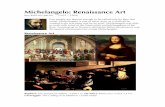 Michelangelo: Renaissance Art - Valley Ridge Academy …valleyridgeacademypto.com/art/pdf/AS_Michelangelo.pdf ·  · 2016-03-30the perfect environment for young Michelangelo. Renaissance