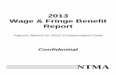 2013 Wage & Fringe Benefit Report - NTMA€¦ · Dear Member: I am pleased to present the 2013 Wage and Fringe Benefit Report, available exclusively to NTMA members. This report …